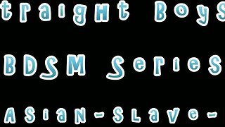 AsianBoyz BDSM Series